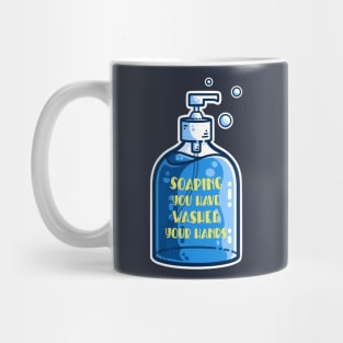 Soaping You Have Washed Your Hands Pun Mug